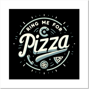 funny ring me for pizza Posters and Art